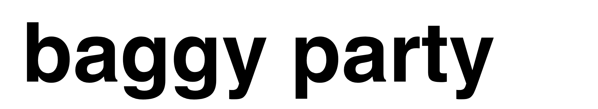 Baggy party Baggy party