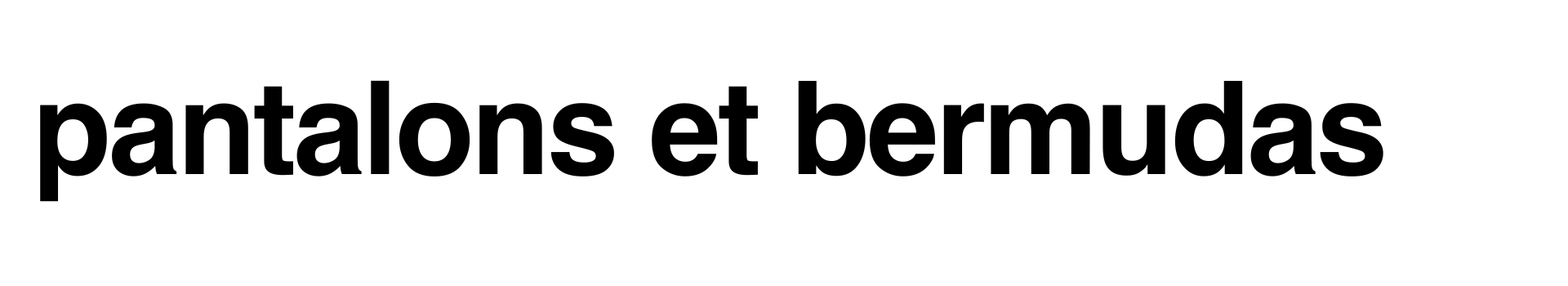 Pantalons et Bermudas