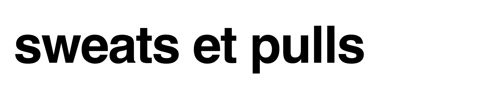 Sweats et Pulls Sweats et Pulls